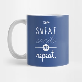 Sweat, Smile & Repeat Mug